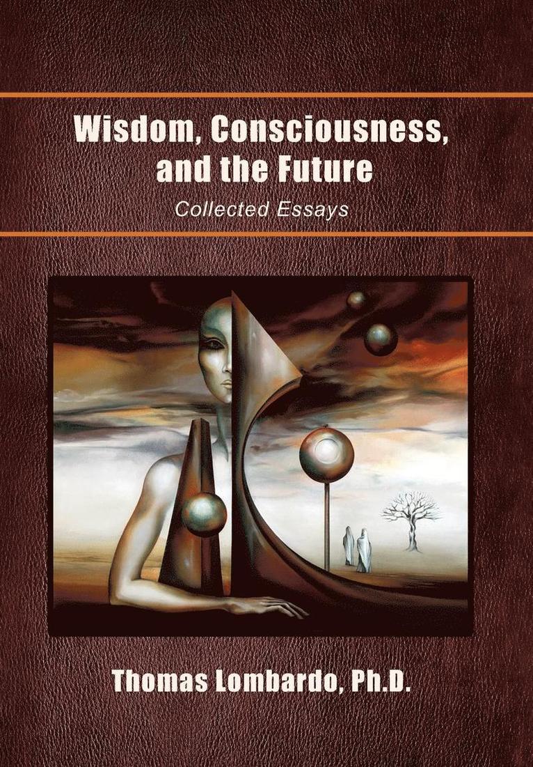 Wisdom, Consciousness, and the Future 1
