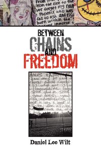 bokomslag Between Chains and Freedom