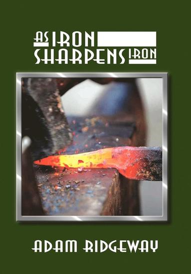 bokomslag As Iron Sharpens Iron