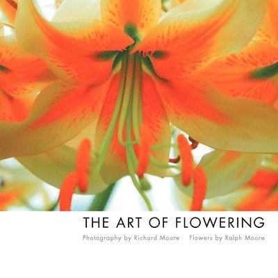 Richard Moore - Art of Flowering, Häftad