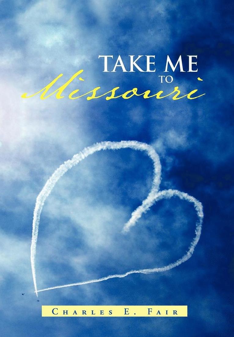 Take Me to Missouri 1