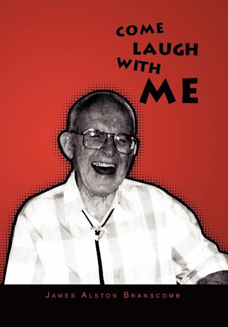 James Alston Branscomb - Come Laugh With Me, Inbunden