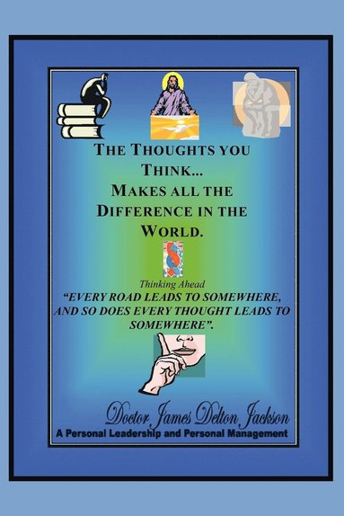 bokomslag Thoughts You Think...Makes All the Difference in the World