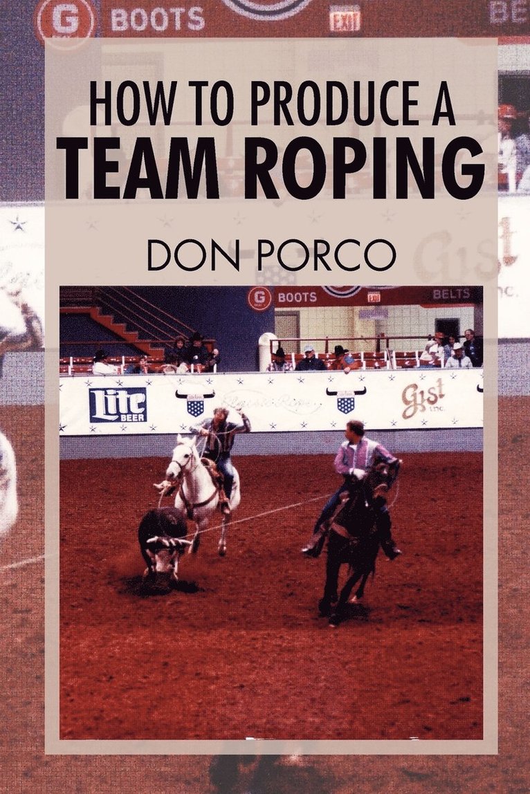 How to Produce a Team Roping 1