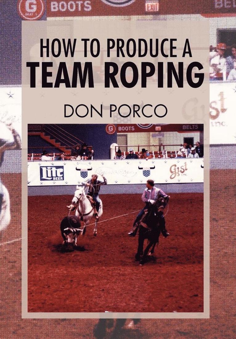 How To Produce A Team Roping 1