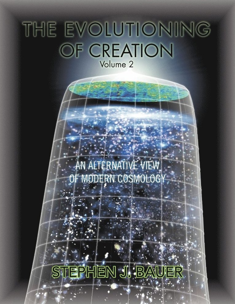 Stephen J Bauer - Evolutioning of Creation - Volume 2, Häftad. Tillgänglighet: Lägg i varukorg