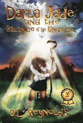 D L Reynolds, D. L. Reynolds - Darla Jade and the Balance of the Universe, Inbunden