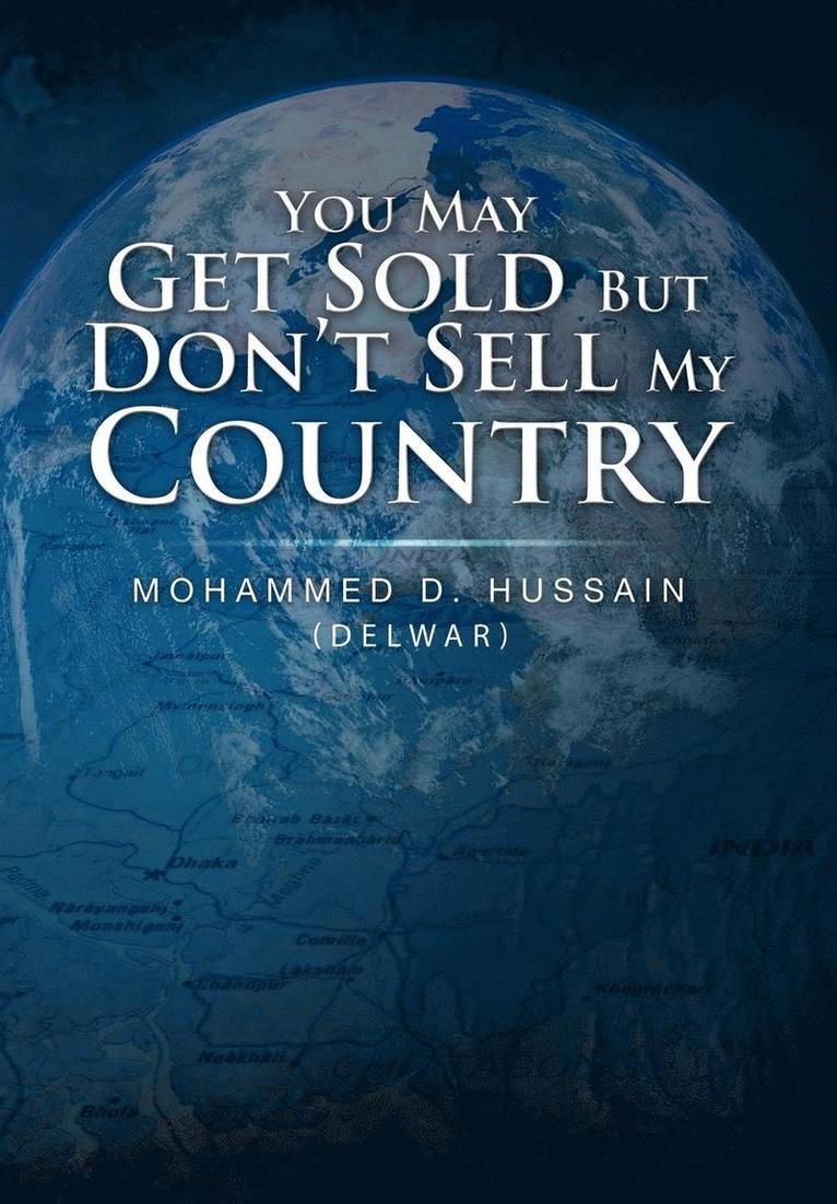 You May Get Sold But Don't Sell My Country 1