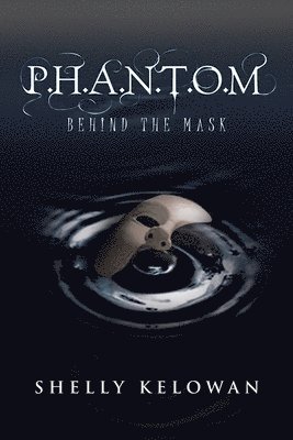 Shelly Kelowan - P.H.A.N.T.O.M, Häftad