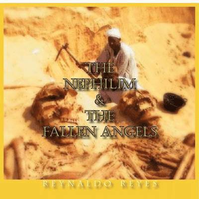 Reynaldo Reyes - Nephilim and The Fallen Angels, Häftad