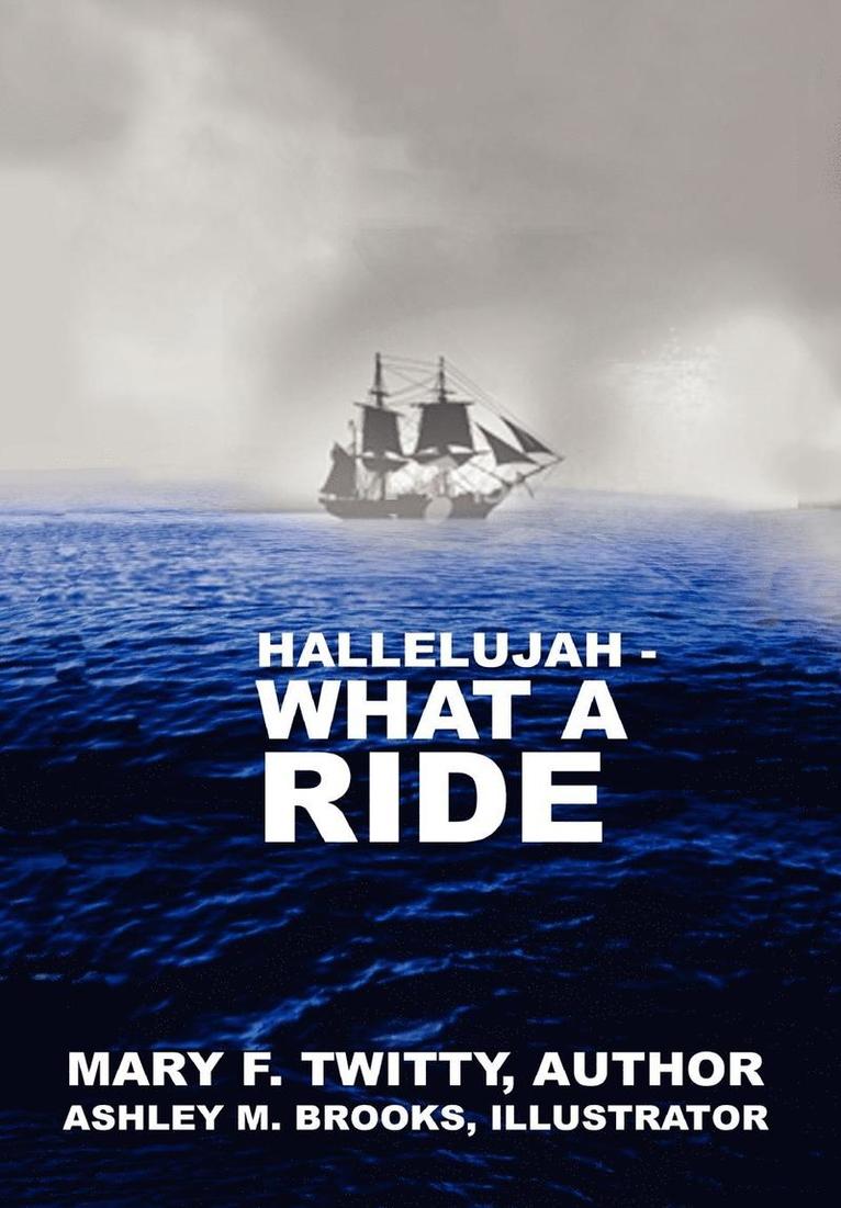 Hallelujah, What a Ride 1