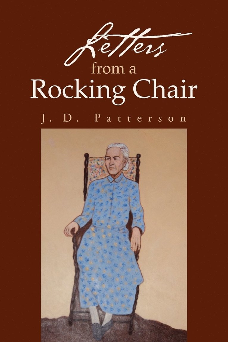J D Patterson, J. D. Patterson - Letters from a Rocking Chair, Häftad