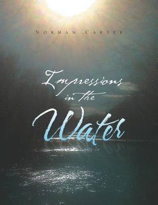 Norman Carter - Impressions in the Water, Häftad