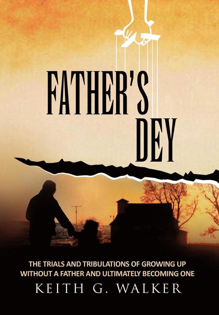 Keith G Walker, Keith G. Walker - Father's Dey, Inbunden