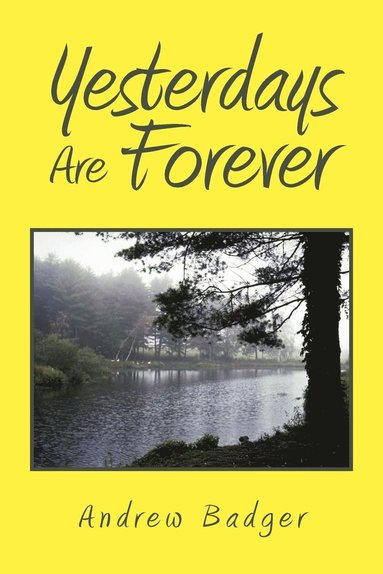 bokomslag Yesterdays Are Forever
