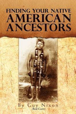 Finding Your Native American Ancestors 1