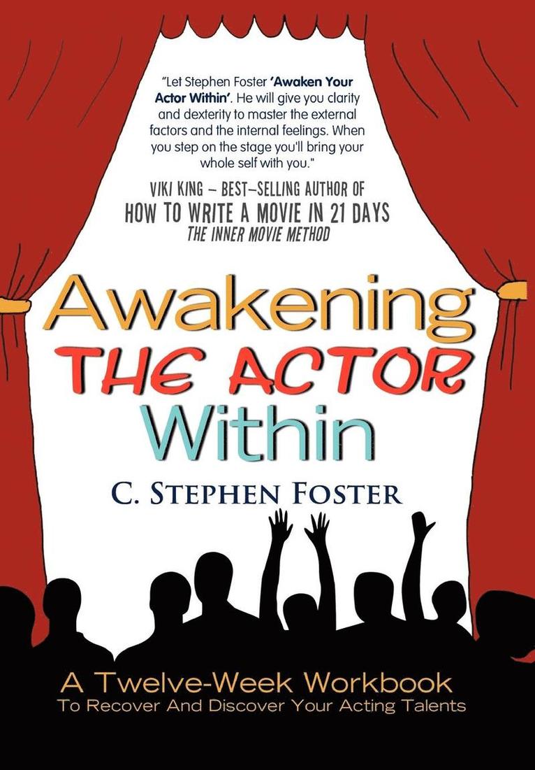 C Stephen Foster, C. Stephen Foster - Awakening the Actor Within, Inbunden