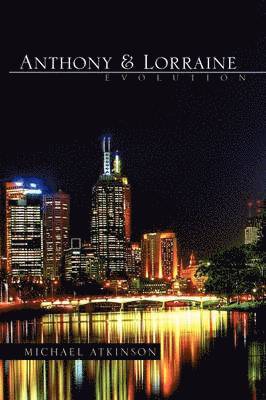 Michael Atkinson - Anthony & Lorraine - Evolution, Häftad