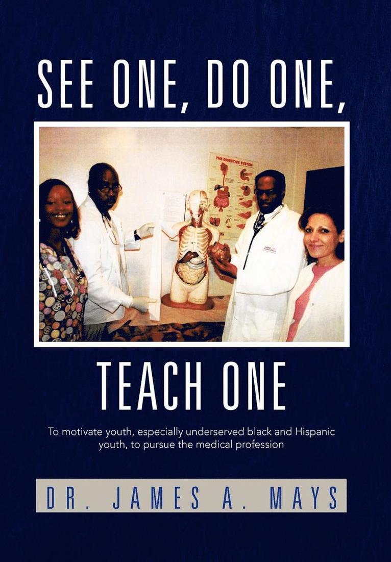 See One, Do One, Teach One 1