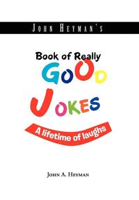 bokomslag John Heyman's Book of Really Good Jokes