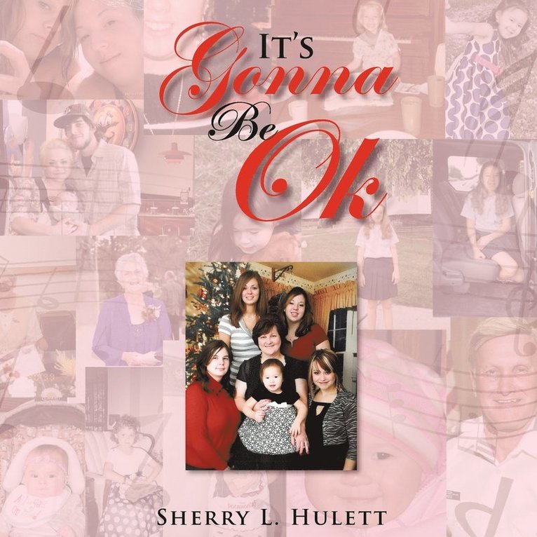 Sherry L Hulett, Sherry L. Hulett - It's Gonna Be Ok, Häftad