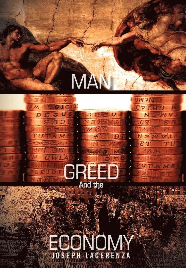 MAN, GREED, And the ECONOMY 1