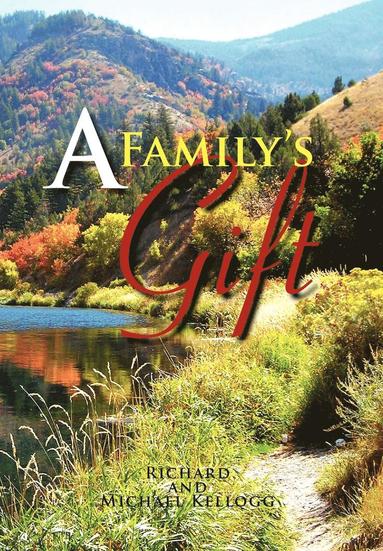 Richard Kellogg, Michael Kellogg - Family's Gift, Inbunden