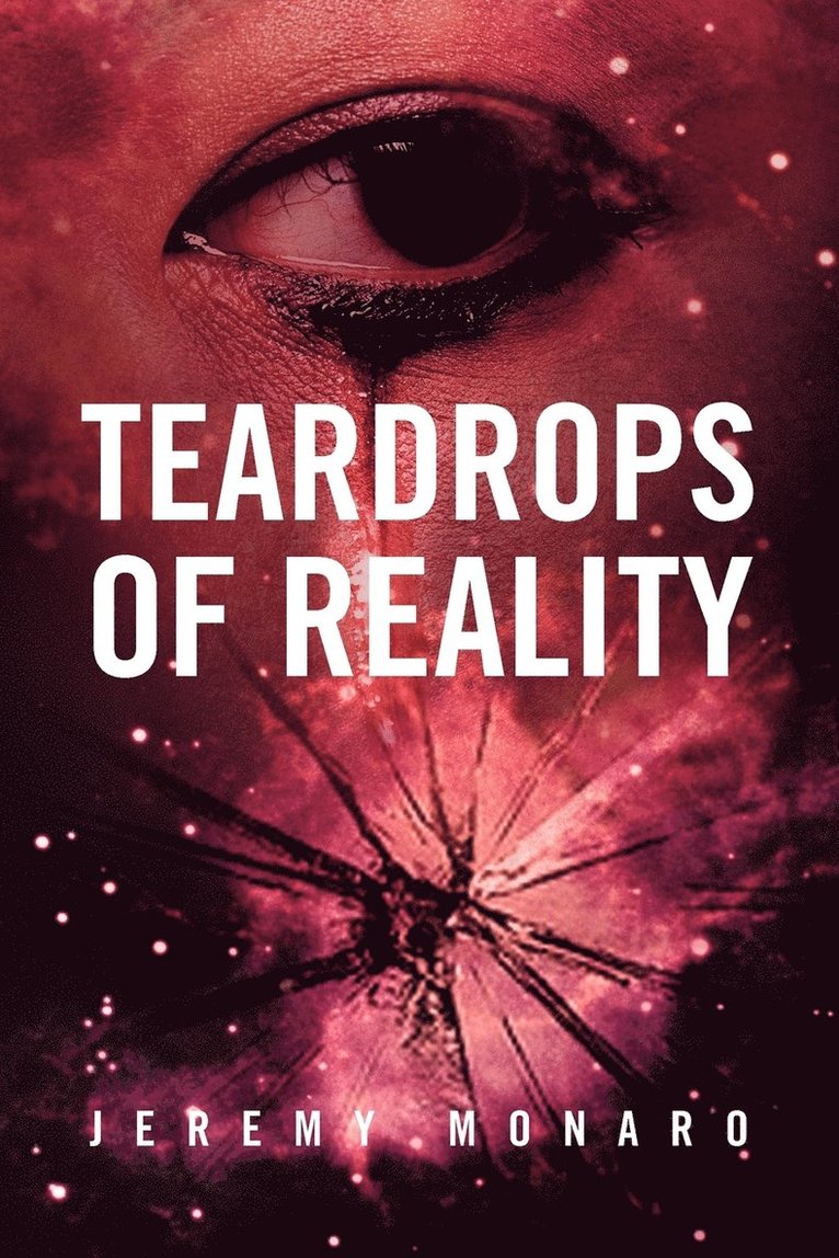 Teardrops of Reality 1