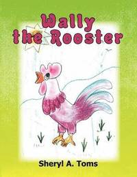 bokomslag Wally the Rooster