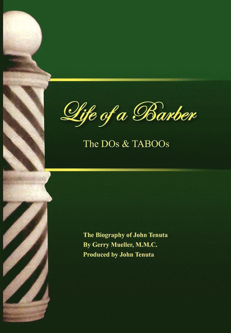 Gerry M M C Mueller, Gerry M. M. C. Mueller - Life of a Barber the DOS & Taboos, Inbunden