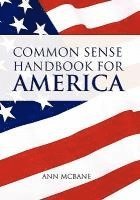Ann McBane - Common Sense Handbook for America, Inbunden
