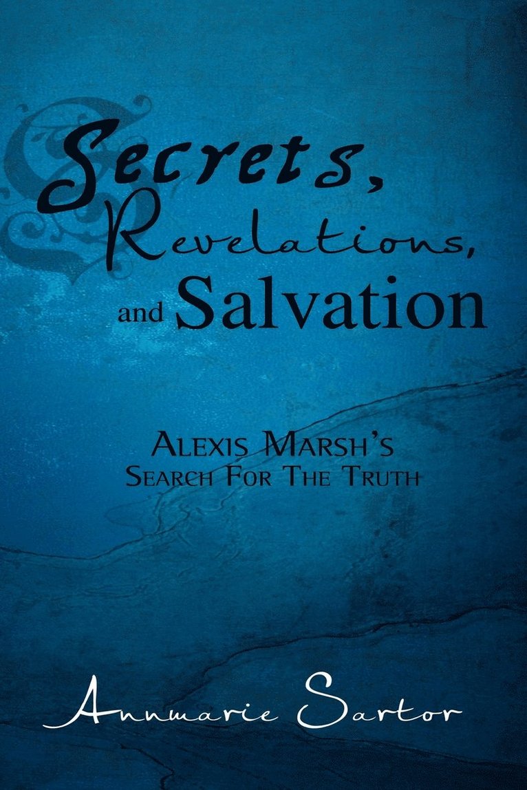 Secrets, Revelations, and Salvation 1