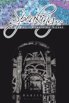 Bariss - Speaking While Remaining Silent, Häftad