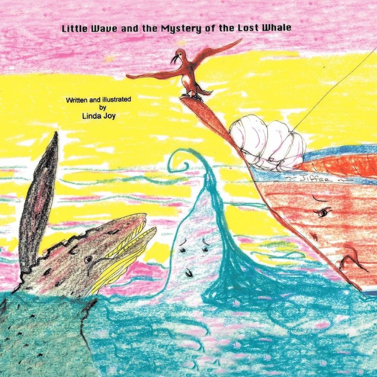 Linda Joy - Little Wave and the Mystery of the Lost Whale, Häftad