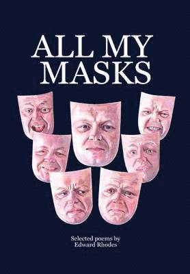 Edward Rhodes - All My Masks, Häftad