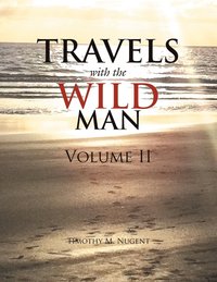 bokomslag Travels with the Wild Man Volume II