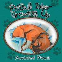 bokomslag Pitbull Tales- Growing Up