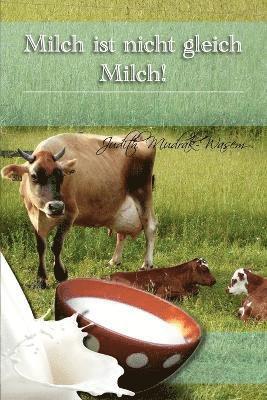 Judith Mudrak - Milch Ist Nicht Gleich Milch!, Häftad