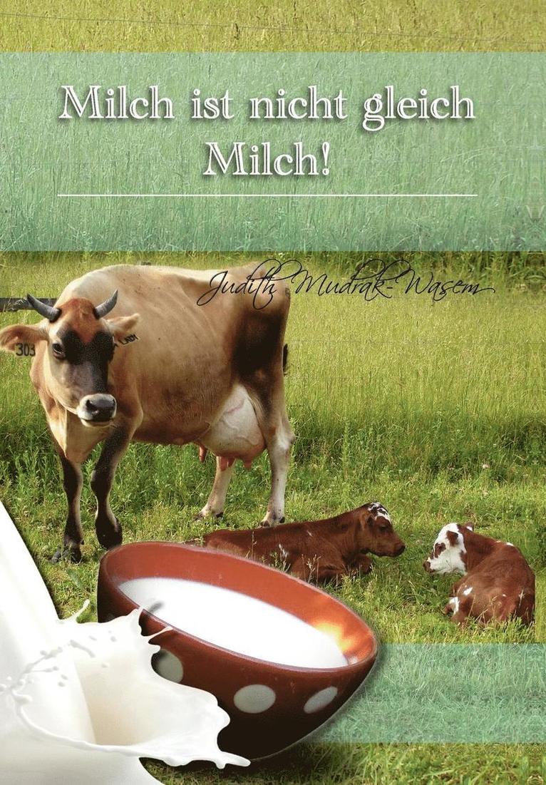 Milch Ist Nicht Gleich Milch!