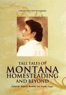 bokomslag Tall Tales of Montana Homesteading and Beyond