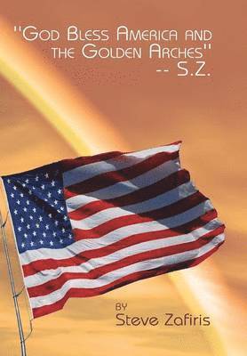 ''God Bless America and the Golden Arches''-- S.Z. 1