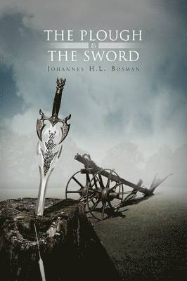 J H L Bosman, J. H. L. Bosman - Plough & the Sword, Häftad