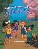 Andrea Wren - Maggie and Friends visits the Arboretum, Häftad