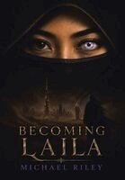 Michael Riley - Becoming Laila, Inbunden