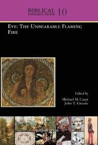 bokomslag Eve: The Unbearable Flaming Fire