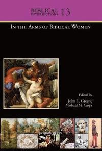bokomslag In the Arms of Biblical Women