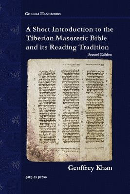 Geoffrey Khan - Short Introduction to the Tiberian Masoretic Bible and its Reading Tradition, Häftad
