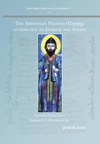 bokomslag The Armenian Prayers attributed to Ephrem the Syrian