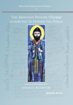 Jr. Mathews, Edward G., Edward G Mathews - Armenian Prayers attributed to Ephrem the Syrian, Häftad