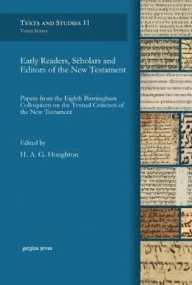 Early Readers, Scholars and Editors of the New Testament 1